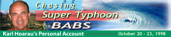 Chasing Super Typhoon Babs (Loleng):  Karl Hoarau's Personal Account...Oct 20-23, 1998